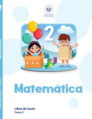 2
Matemática
Matemática
2
Libro de texto
Tomo 2
Tomo
2
 