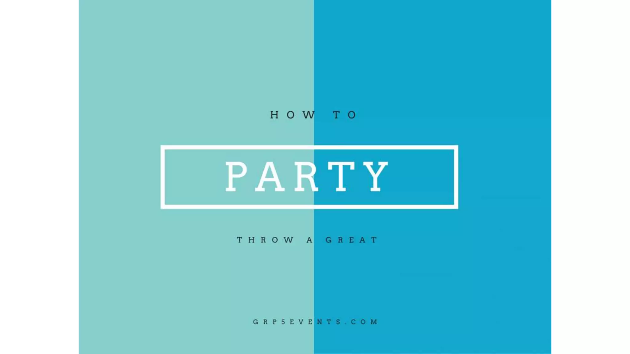 How to throw a party PPT