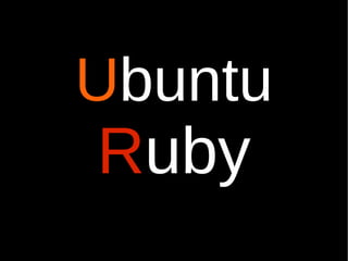U buntu R uby 