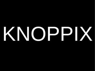 KNOPPIX 