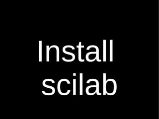 Install  scilab 
