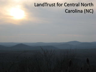 LandTrust for Central North 
Carolina (NC) 
 