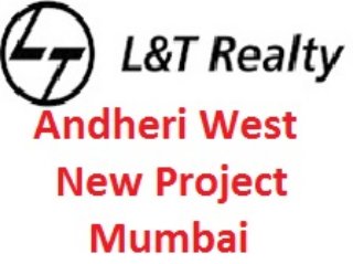 L&T Andheri West New Project Mumbai Price List Location Map Floor Layout Site Plan Review