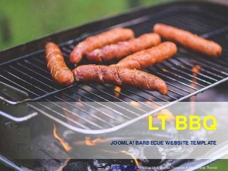 JOOMLA! BARBECUE WEBSITE TEMPLATE
LT BBQ
https://ltheme.com - Professional Joomla Template & WordPress Theme
 