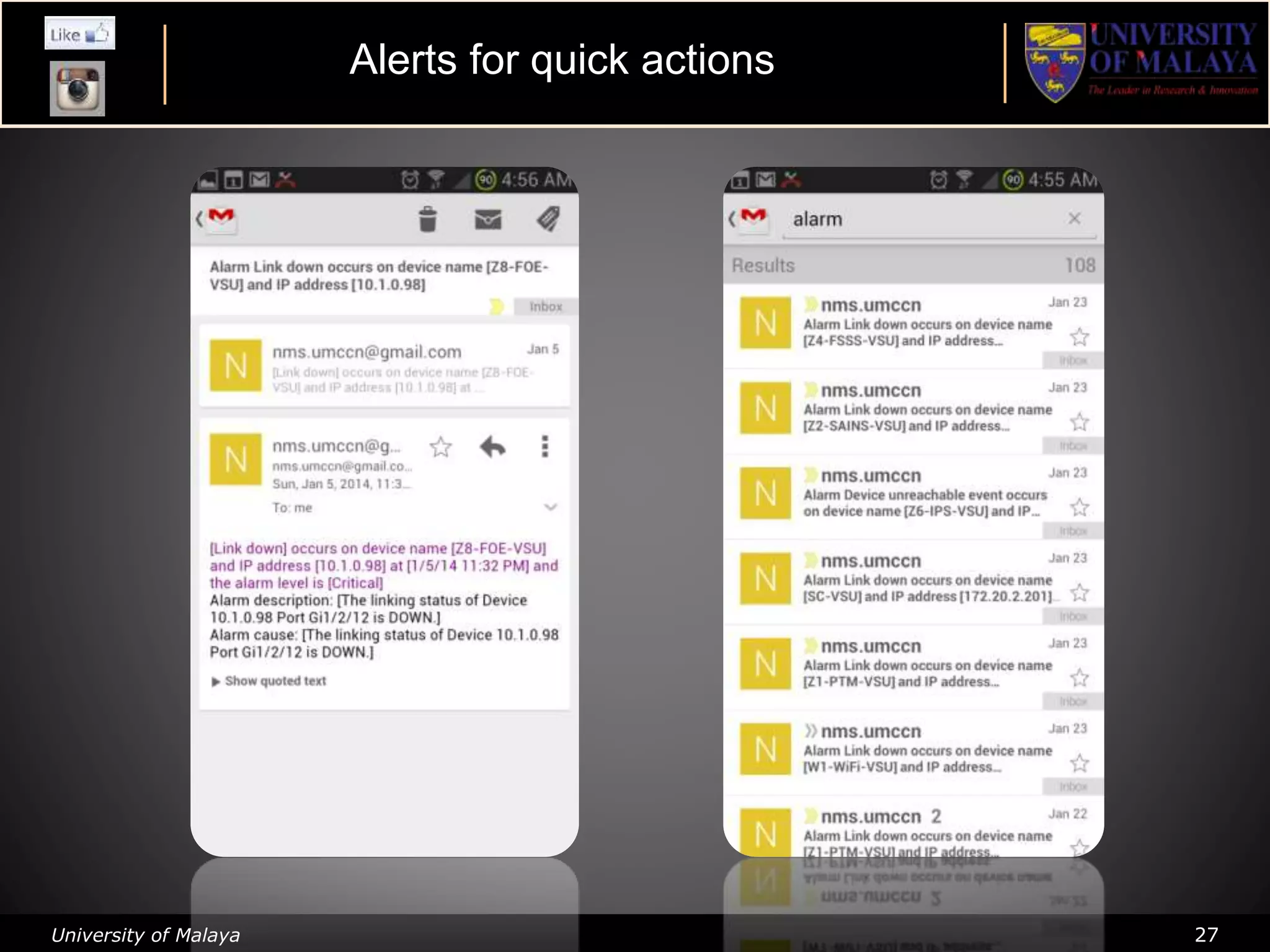 University of Malaya 27
Alerts for quick actions
 