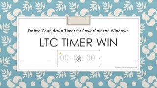 Embed Countdown Timer for PowerPoint on Windows
learnteachcenter.com/clock
 