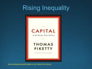Current Economic Trend
 The optimal interplay between humans and
machines has become the new drive of today’s
economic growth. Business and industry call for
more highly skilled workforce who can work well with
smart machines, while eliminating jobs that can be
fully automated by machines.
 This thins out the middle class; diminishes the
upward mobility; and increases the overall economic
inequality.
 
