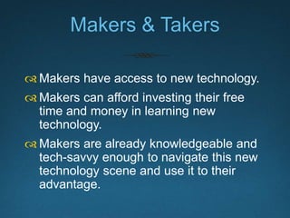 How the Maker Movement
Went Mainstream
Neo-liberalism
+
Techno-utopianism
+
Demand for the adaptable
workforce
 