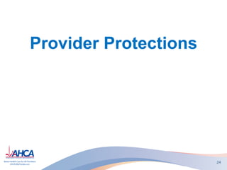 Provider Protections
24
 