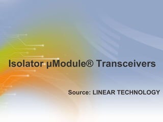 Isolator   μ Module®   Transceivers ,[object Object]
