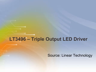LT3496 – Triple Output LED Driver ,[object Object]