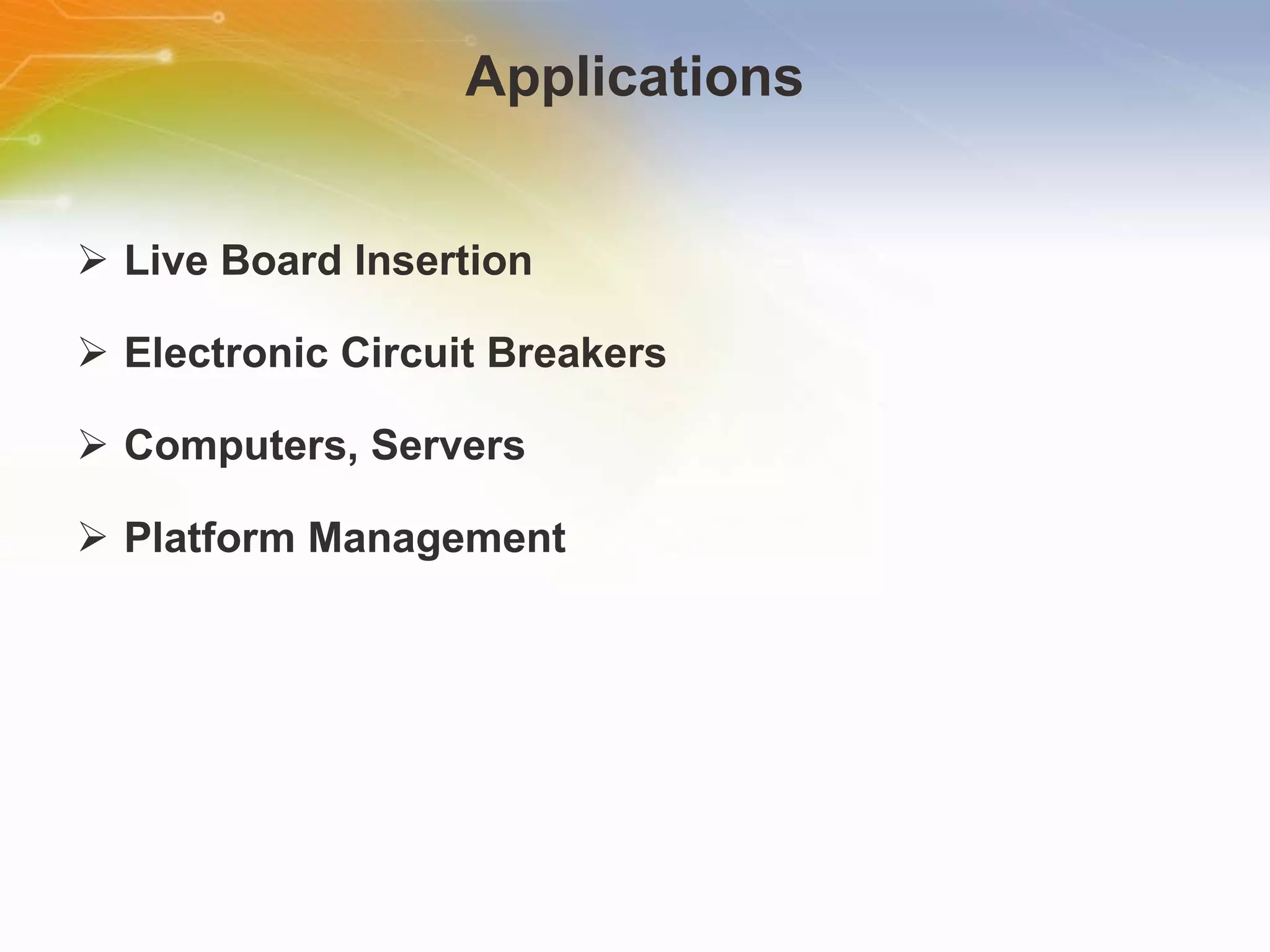Applications Live Board Insertion Electronic Circuit Breakers Computers, Servers Platform Management 
