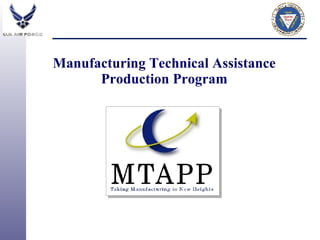 Manufacturing Technical Assistance  Production Program  