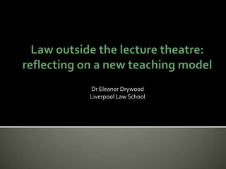 Dr Eleanor Drywood
Liverpool Law School
 