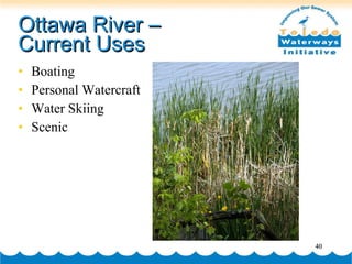 Ottawa River –  Current Uses Boating Personal Watercraft Water Skiing Scenic 