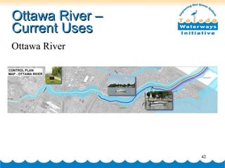 Ottawa River –  Current Uses Ottawa River 