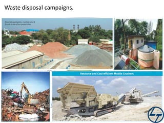 Waste disposal campaigns.

 