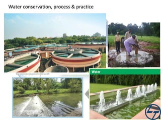 Water conservation, process & practice

 