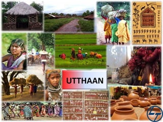 UTTHAAN

 