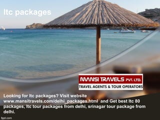 ltc packages

Looking for ltc packages? Visit website
www.mansitravels.com/delhi_packages.html and Get best ltc 80
packages, ltc tour packages from delhi, srinagar tour package from
delhi.

 