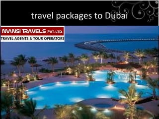 travel packages to Dubai

 