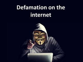 Computer Defamation Defamation on the Internet | PPTX