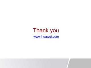 Thank you
www.huawei.com
 