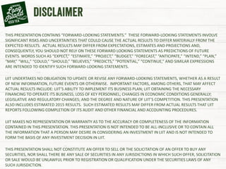THIS PRESENTATION CONTAINS “FORWARD-LOOKING STATEMENTS.” THESE FORWARD-LOOKING STATEMENTS INVOLVE
SIGNIFICANT RISKS AND UNCERTAINTIES THAT COULD CAUSE THE ACTUAL RESULTS TO DIFFER MATERIALLY FROM THE
EXPECTED RESULTS. ACTUAL RESULTS MAY DIFFER FROM EXPECTATIONS, ESTIMATES AND PROJECTIONS AND,
CONSEQUENTLY, YOU SHOULD NOT RELY ON THESE FORWARD LOOKING STATEMENTS AS PREDICTIONS OF FUTURE
EVENTS. WORDS SUCH AS “EXPECT,” “ESTIMATE,” “PROJECT,” “BUDGET,” “FORECAST,” “ANTICIPATE,” “INTEND,” “PLAN,”
“MAY,” “WILL,” “COULD,” “SHOULD,” “BELIEVES,” “PREDICTS,” “POTENTIAL,” “CONTINUE,” AND SIMILAR EXPRESSIONS
ARE INTENDED TO IDENTIFY SUCH FORWARD-LOOKING STATEMENTS.
LIIT UNDERTAKES NO OBLIGATION TO UPDATE OR REVISE ANY FORWARD-LOOKING STATEMENTS, WHETHER AS A RESULT
OF NEW INFORMATION, FUTURE EVENTS OR OTHERWISE. IMPORTANT FACTORS, AMONG OTHERS, THAT MAY AFFECT
ACTUAL RESULTS INCLUDE: LIIT’S ABILITY TO IMPLEMENT ITS BUSINESS PLAN; LIIT OBTAINING THE NECESSARY
FINANCING TO OPERATE ITS BUSINESS; LOSS OF KEY PERSONNEL; CHANGES IN ECONOMIC CONDITIONS GENERALLY;
LEGISLATIVE AND REGULATORY CHANGES; AND THE DEGREE AND NATURE OF LIIT’S COMPETITION. THIS PRESENTATION
ALSO INCLUDES ESTIMATED 2015 RESULTS. SUCH ESTIMATED RESULTS MAY DIFFER FROM ACTUAL RESULTS THAT LIIT
REPORTS FOLLOWING COMPLETION OF ITS AUDIT AND OTHER FINANCIAL AND ACCOUNTING PROCEDURES.
LIIT MAKES NO REPRESENTATION OR WARRANTY AS TO THE ACCURACY OR COMPLETENESS OF THE INFORMATION
CONTAINED IN THIS PRESENTATION. THIS PRESENTATION IS NOT INTENDED TO BE ALL-INCLUSIVE OR TO CONTAIN ALL
THE INFORMATION THAT A PERSON MAY DESIRE IN CONSIDERING AN INVESTMENT IN LIIT AND IS NOT INTENDED TO
FORM THE BASIS OF ANY INVESTMENT DECISION IN LIIT.
THIS PRESENTATION SHALL NOT CONSTITUTE AN OFFER TO SELL OR THE SOLICITATION OF AN OFFER TO BUY ANY
SECURITIES, NOR SHALL THERE BE ANY SALE OF SECURITIES IN ANY JURISDICTIONS IN WHICH SUCH OFFER, SOLICITATION
OR SALE WOULD BE UNLAWFUL PRIOR TO REGISTRATION OR QUALIFICATION UNDER THE SECURITIES LAWS OF ANY
SUCH JURISDICTION.
 