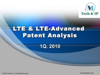 LTE & LTE-Advanced  Patent Analysis 1Q. 2010 