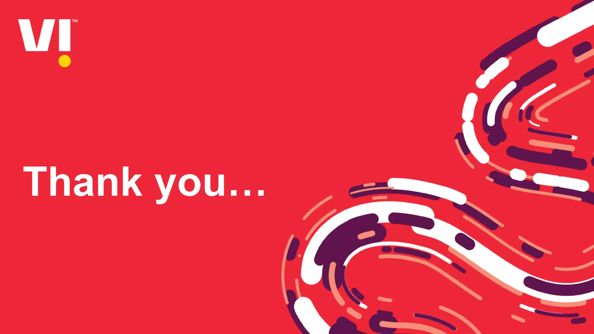 C2 – Vodafone Idea Internal
Thank you…
 