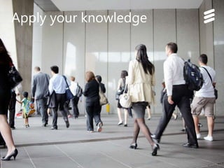 LTE/EPC Introduction | 2015-01-21 | Page 17
Apply your knowledge
 