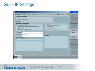 GUI – IP Settings




              November 2012 | LTE measurements|   183
 