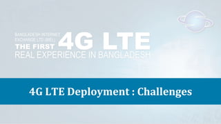 Launch a Successful LTE Footprints in Bangladesh