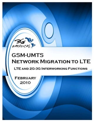 Introduction of LTE Technology
in GSM-UMTS Networks
LTE and 2G-3G Interworking Functions
 