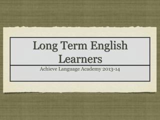 Achieve Language Academy 2013-14

 