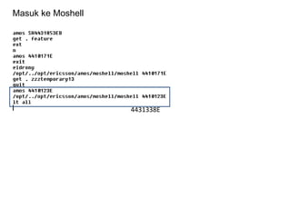 Masuk ke Moshell
4431338E
 