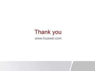 Thank you
www.huawei.com
 