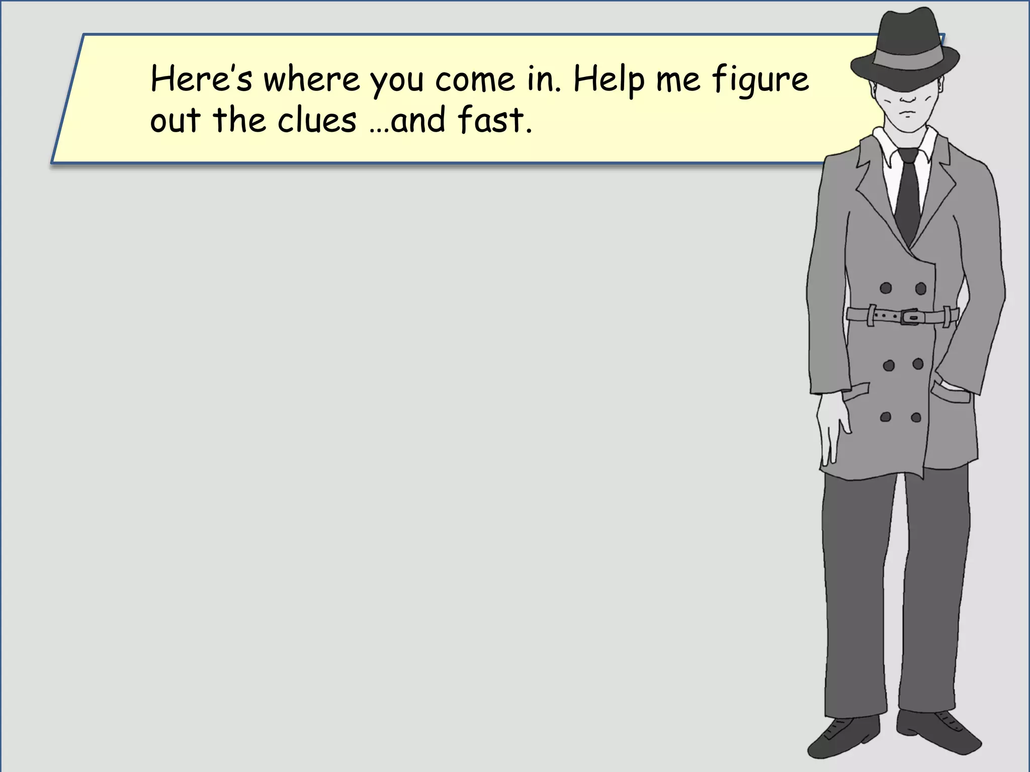 You came to the right guy
that’s what I do…
 