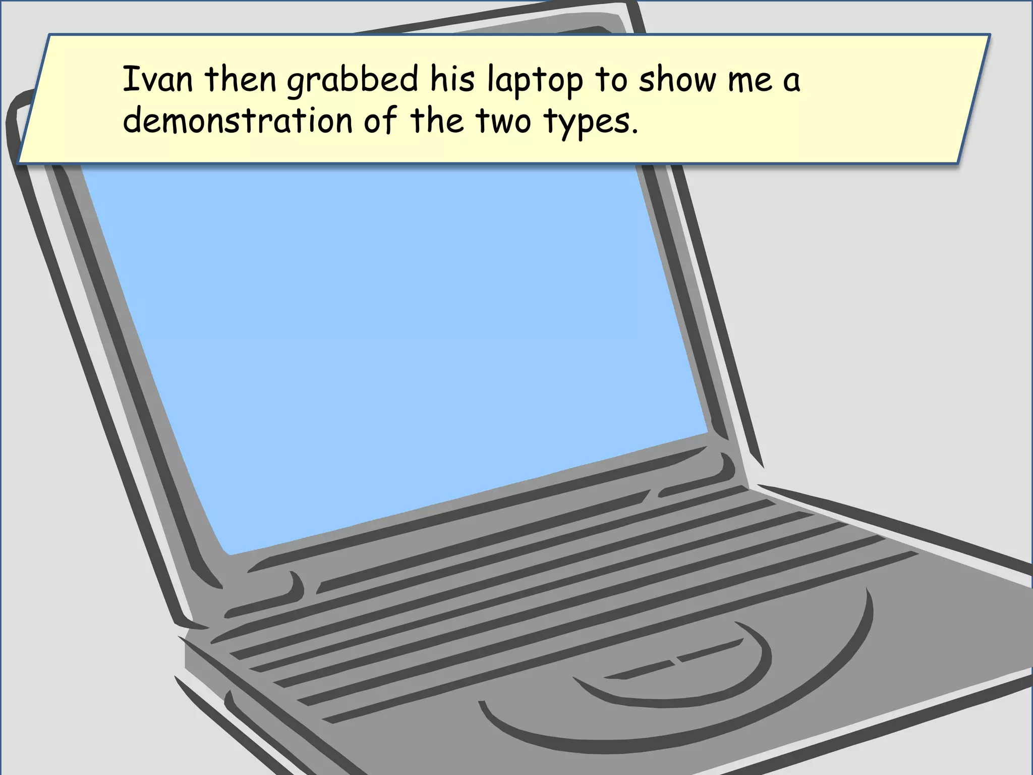 He grabbed his typewriter and made some
notes to explain to me the difference between
the two types of gamification.
 