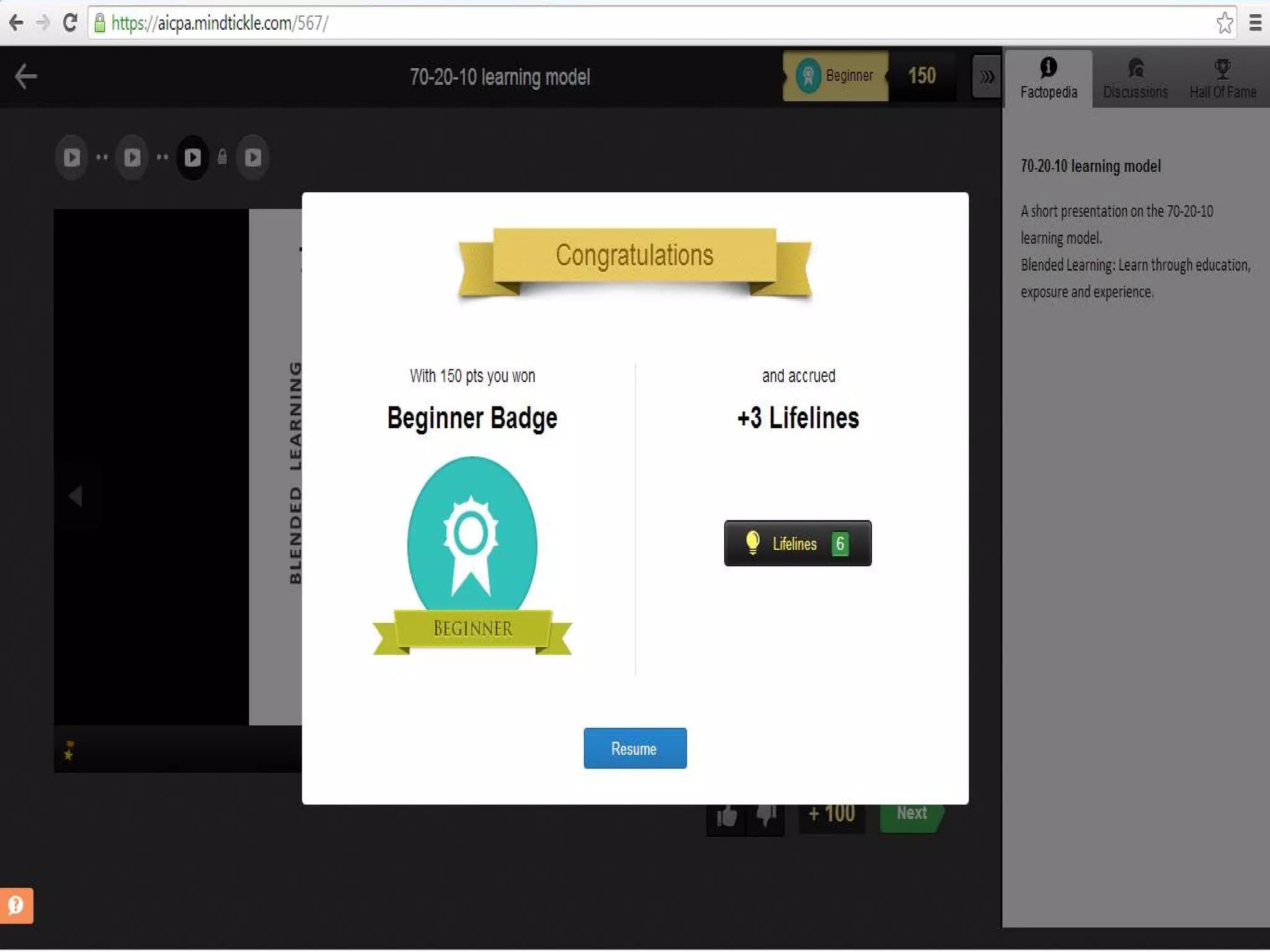 Gamification
The concept of gamification
Consists of many different
elements.
These elements can include:
• Story
• Character
• Mystery
• Curiosity
• Curve of Interest
• Surprise
• Chance
• Points
• Badges
Screen captures courtesy of MindTickle….
 