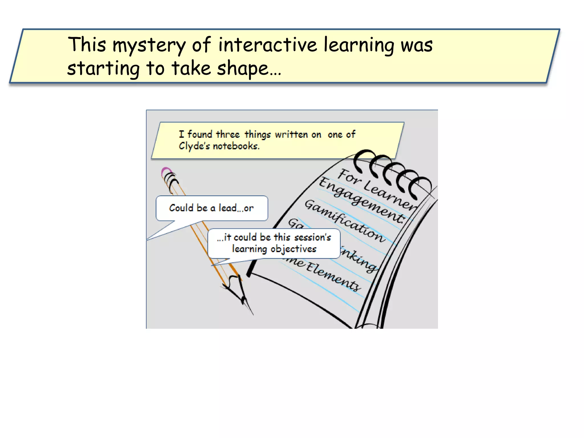 Then he demonstrated content gamification....
 