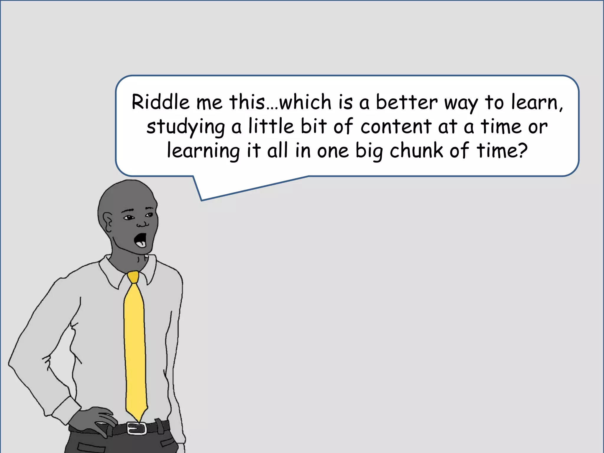 This mystery of interactive learning was
starting to take shape…
 