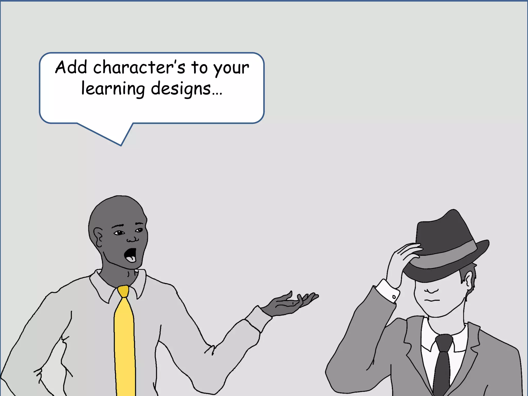 Ivan had another question for me…I was the
one who was supposed to be ask’n questions….
Do learners remember facts better
when presented in a bulleted list or
when presented in a story?
 
