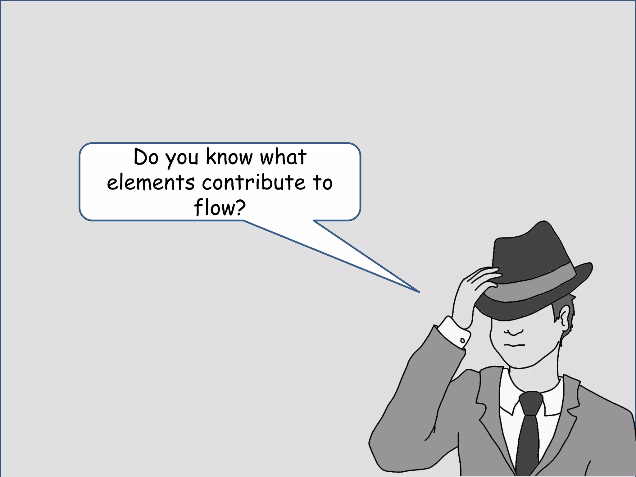 Make the learner do something
Answer a question
Identify a procedure.
Make a decision.
Solve a mystery.
Confront a challenge.
Solve a Problem.
Write a proposal
Hands On
 