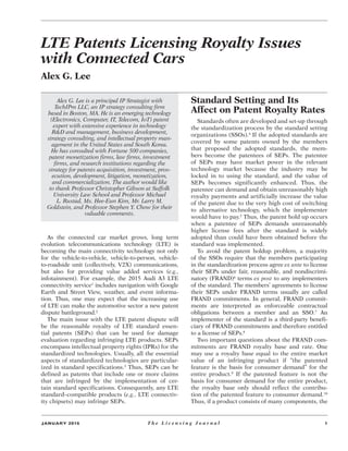 JANUARY 2016 T h e L i c e n s i n g J o u r n a l 1
LTE Patents Licensing Royalty Issues
with Connected Cars
Alex G. Lee
...