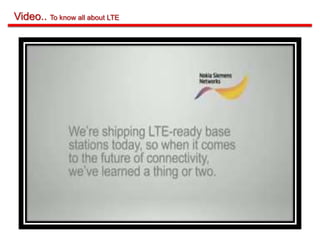 Video.. To know all about LTE
 