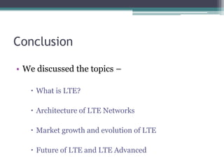 LTE AdvancedMobile Communication StandardAs a major enhancement of the 3GPP LTE StandardPeak data rates of 1 Gbps to meet IMT Advanced standards for 4GAbility to leverage advanced topology heterogenous networks such as Picocells and FemtocellsImproves capacity and coverage and provides large bandwidth upto 100 MHz of spectrum