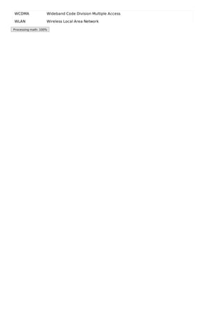 WCDMA Wideband Code Division Multiple Access
WLAN Wireless Local Area Network
Processing math: 100%
 