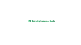 LTE Operating Frequency Bands
 