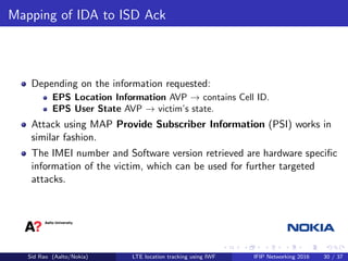 Mapping of IDA to ISD Ack
Depending on the information requested:
EPS Location Information AVP → contains Cell ID.
EPS Use...